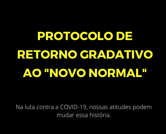 Protocolo de Retorno Gradativo ao "Novo Normal"